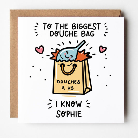 Biggest Douche Bag Card • Personalised Funny Anniversary Card • Funny Friend Card •