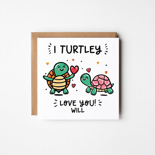 Turtley Love You Card • Personalised Funny I Love You Card • Funny Turtle Card •