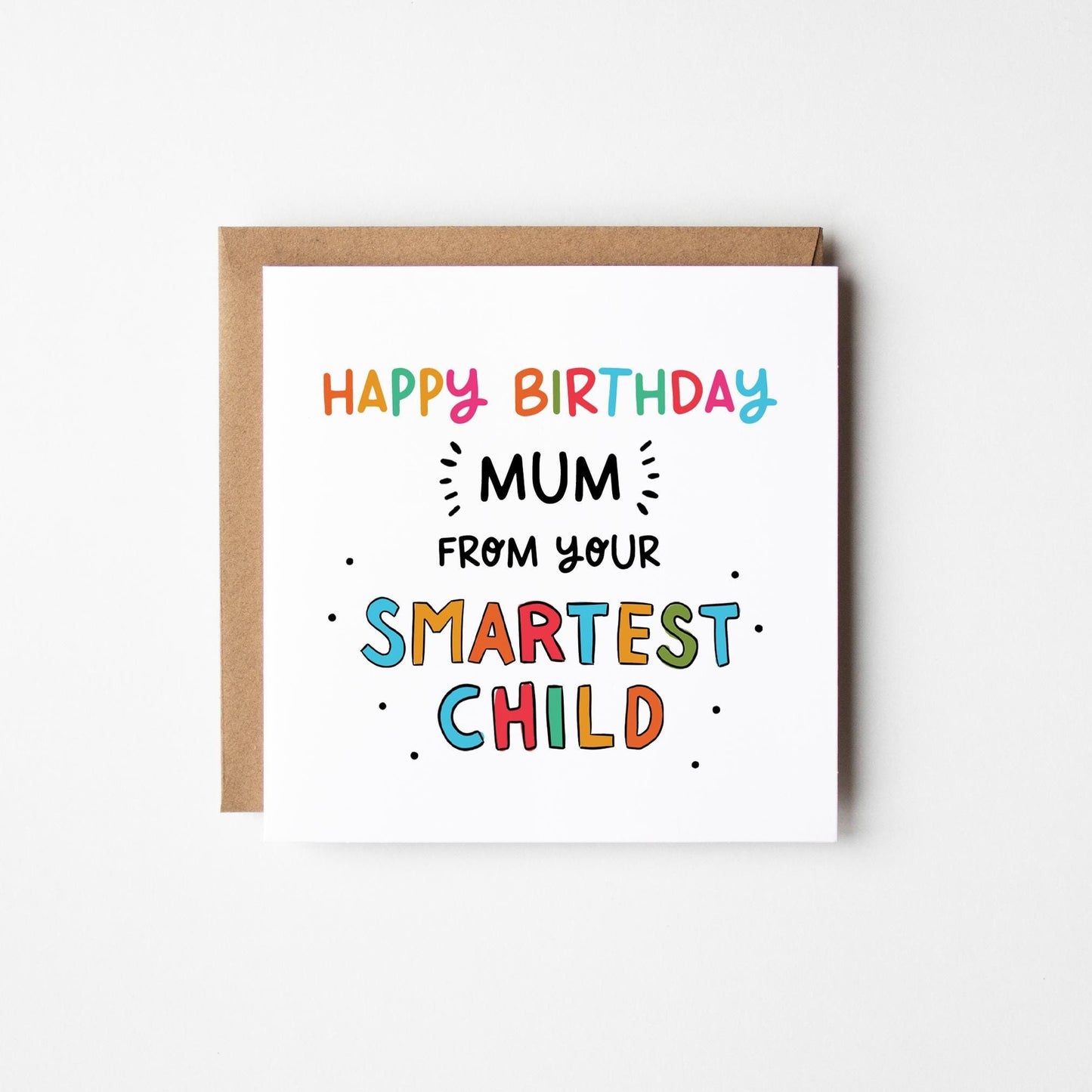 Birthday Card For Mum From Your Smartest Child • Funny Card For Mum • Funny Card For Dad •