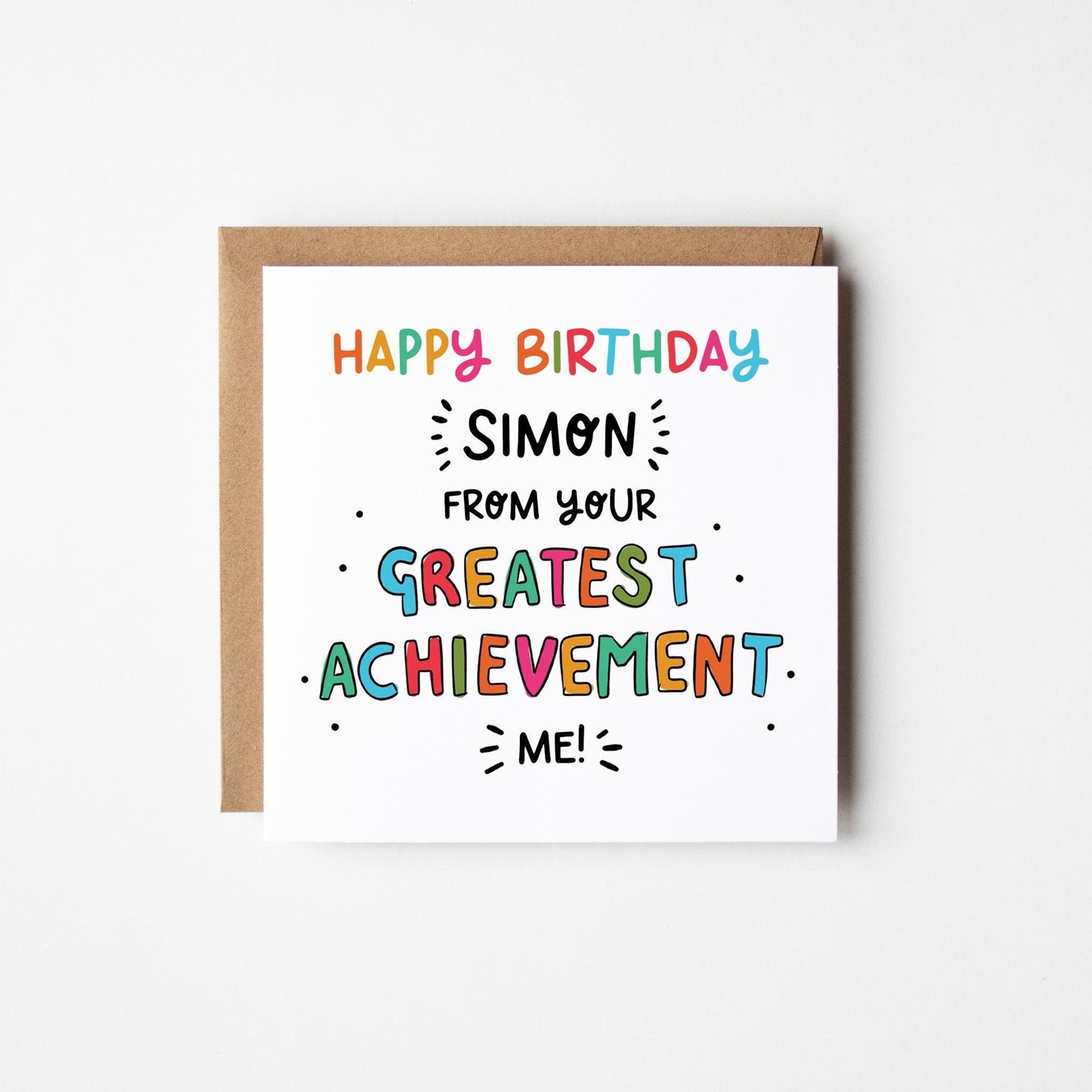 Funny Birthday Card from Your Greatest Achievement • Personalised Birthday Card • Funny Birthday Card for Him • Funny Birthday Card for Her