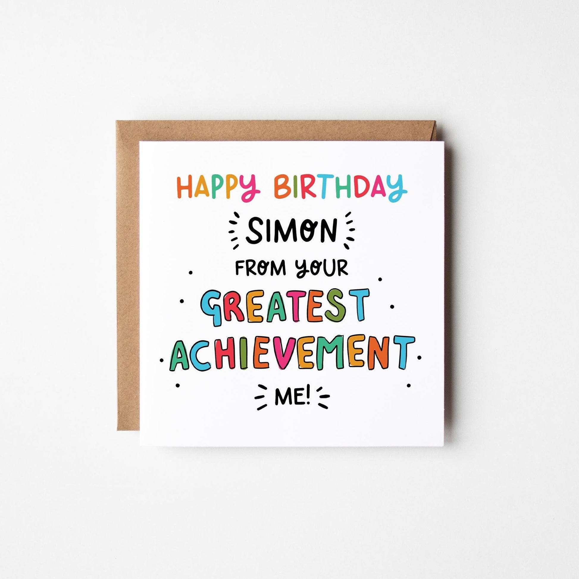 Funny Birthday Card from Your Greatest Achievement • Personalised Birthday Card • Funny Birthday Card for Him • Funny Birthday Card for Her